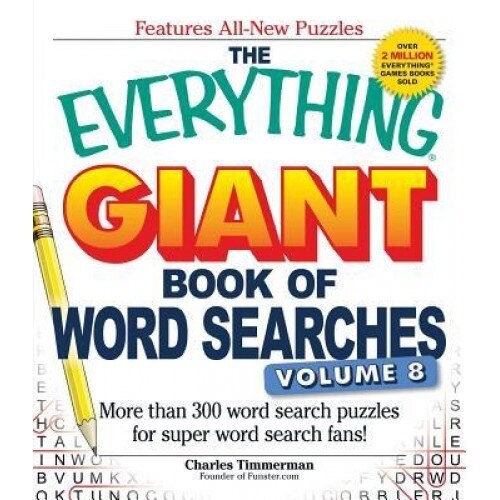 The Everything Giant Book of Word Searches, Volume 8: More Than 300 Word Search Puzzles for Super Word Search Fans!, Charles Timmerman (Author)