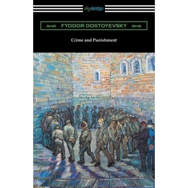 Crime and Punishment (Translated by Constance Garnett with an Introduction by Nathan B. Fagin), Fyodor Dostoyevsky (Author)