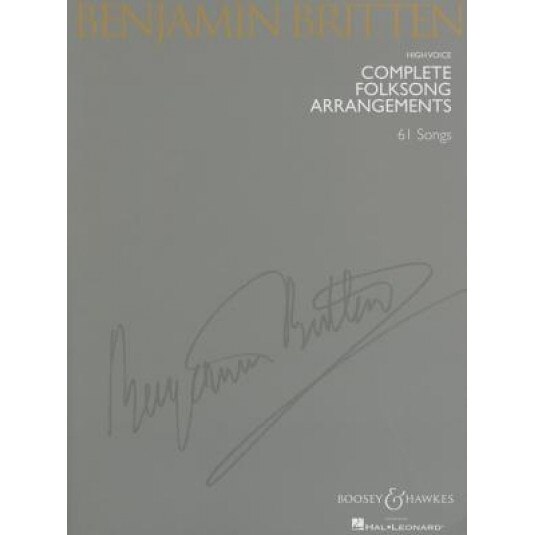 Complete Folksong Arrangements: 61 Songs for High Voice, Benjamin Britten (Composer)