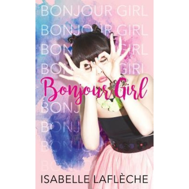 Bonjour Girl, Isabelle Lafleche (Author)
