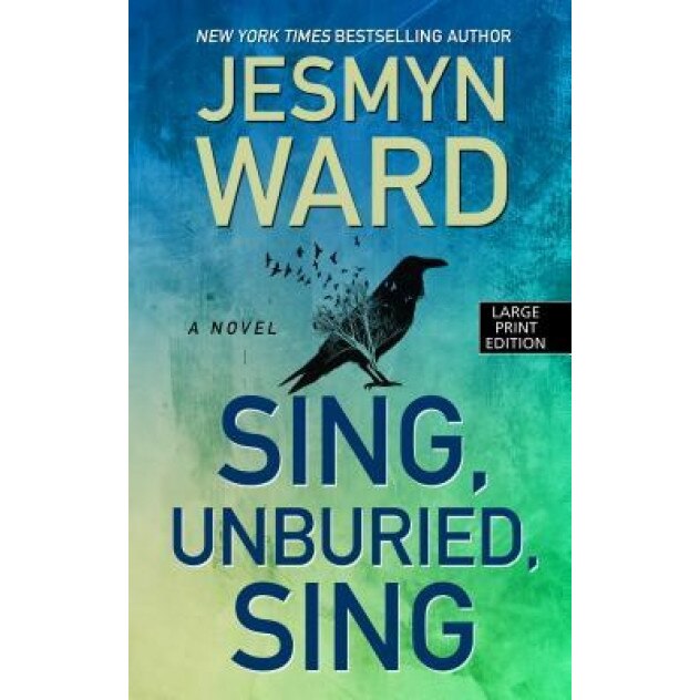 Sing, Unburied, Sing, Jesmyn Ward (Author)