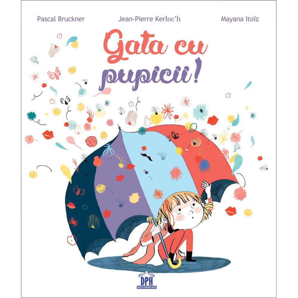 Gata cu pupicii -Pascal Bruckner, Jean-Pierre Kerloc'h