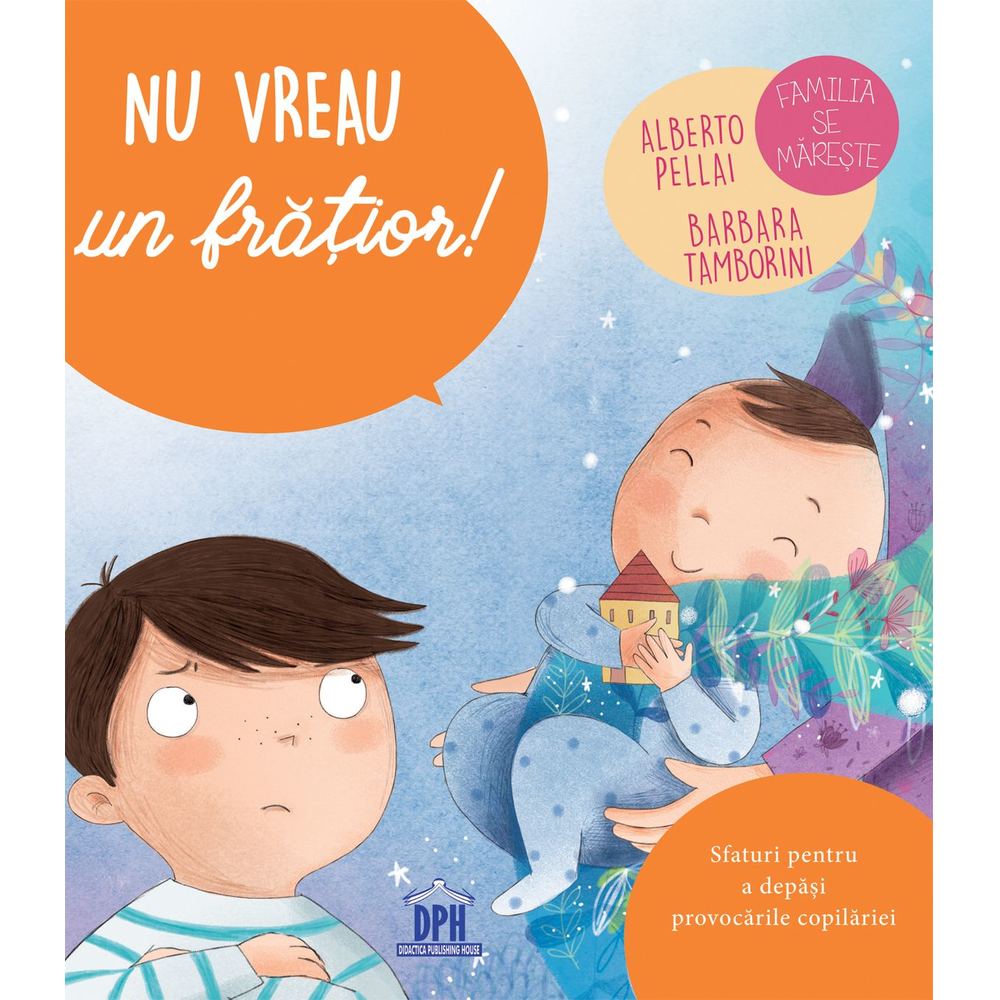 Nu vreau un fratior! - Alberto Pellai, Barbara Tamborini