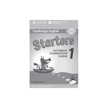 Cambridge English Starters 1 for Revised Exam from 2018 Answer Booklet, J. M. Newsome Cambridge English Starters 1 for Revised Exam from 2018 Answer Booklet, J. M. Newsome
