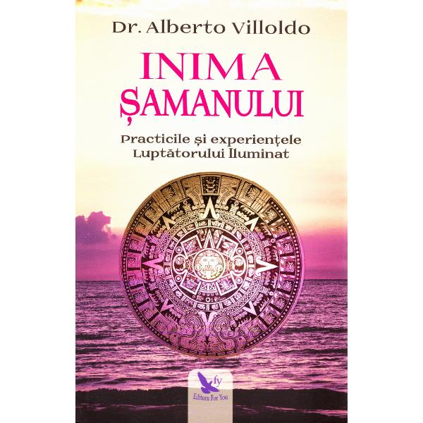 Inima samanului - Alberto Villoldo