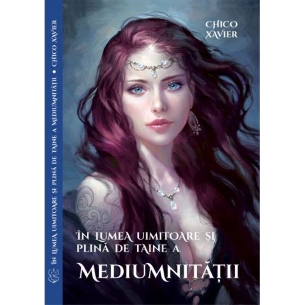 In lumea uimitoare si plina de taine a mediumnitatii - Chico Xavier