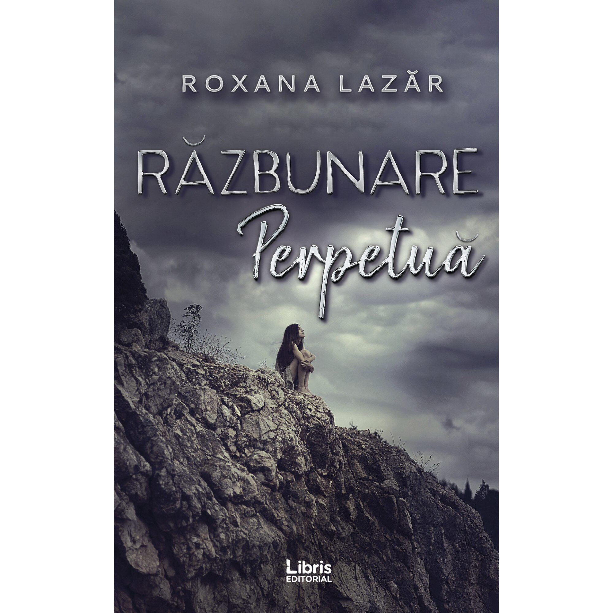 Razbunare perpetua - Roxana Lazar, ed 2019