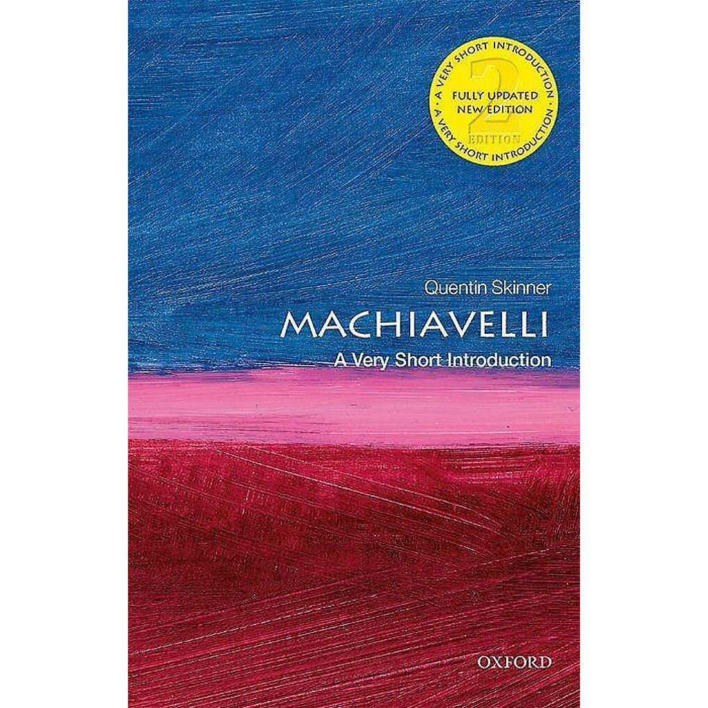 Machiavelli: A Very Short Introduction - Quentin Skinner, ed 2019
