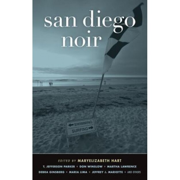 San Diego Noir, Maryelizabeth Hart (Editor)