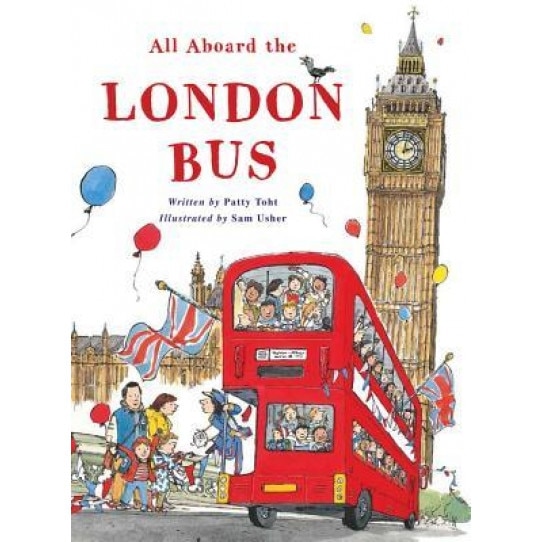 All Aboard the London Bus, Patty Toht (Author)