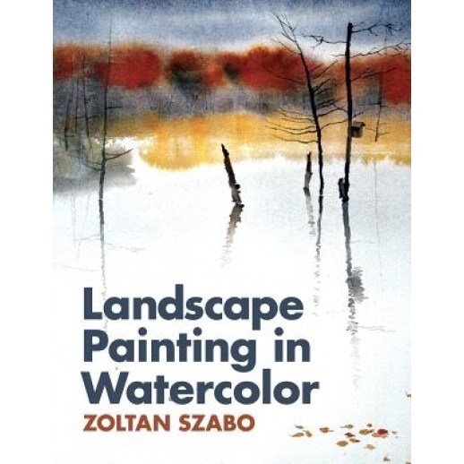 Landscape Painting in Watercolor, Zoltan Szabo (Author)