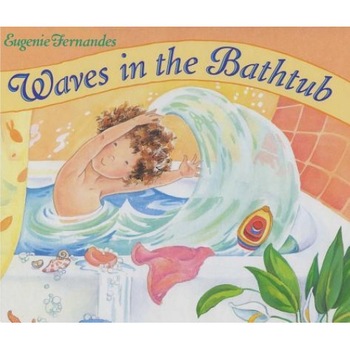 Waves in the Bathtub, Eugenie Fernandes (Author)