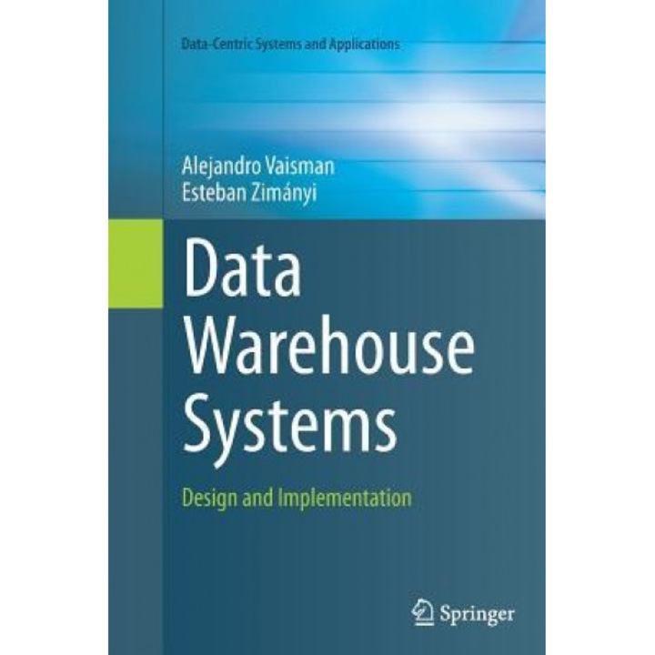Data Warehouse Systems: Design and Implementation, Alejandro Vaisman (Author)