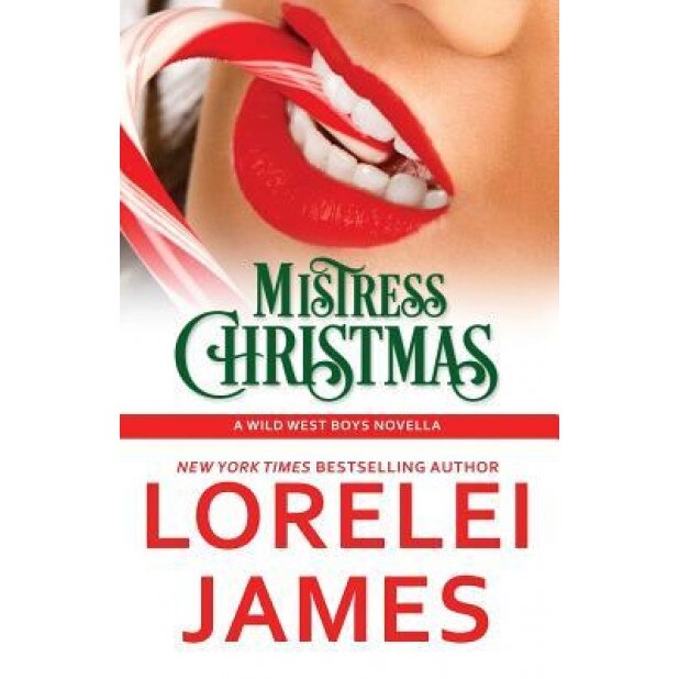 Mistress Christmas, Lorelei James (Author)