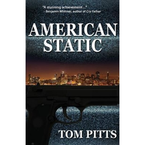 American Static, Tom Pitt (Author)