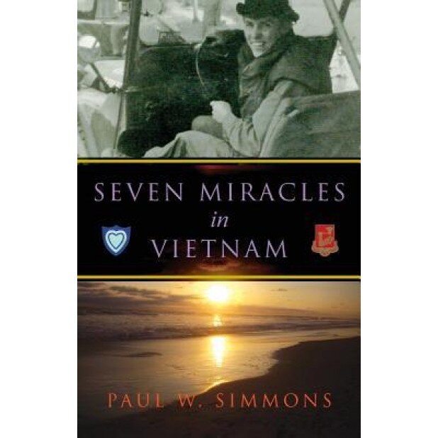 Seven Miracles in Vietnam, Paul W. Simmons (Author)
