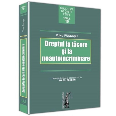 Dreptul La Tacere Si La Neautoincriminare Voicu Puscasu Emag Ro
