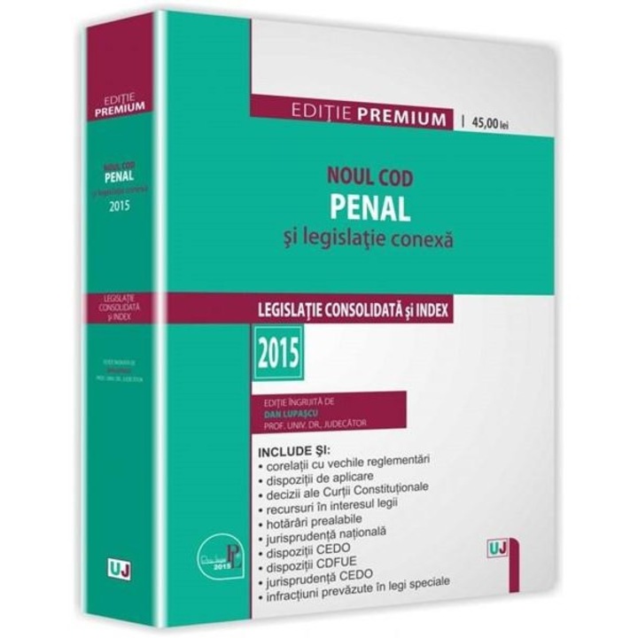 Noul Cod penal si legislatie conexa. Editie premium - Dan Lupascu