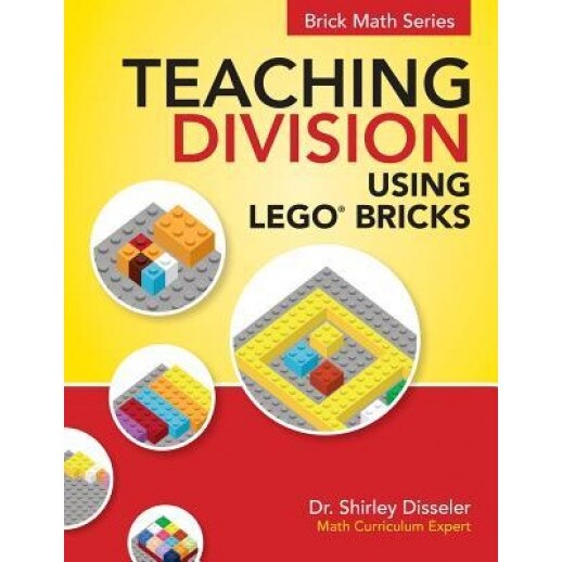Teaching Division Using Lego Bricks, Dr Shirley Disseler (Author)