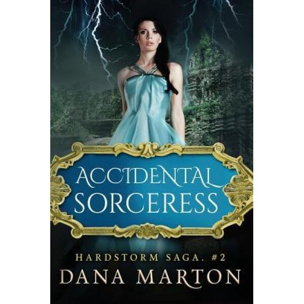 Accidental Sorceress, Dana Marton (Author)