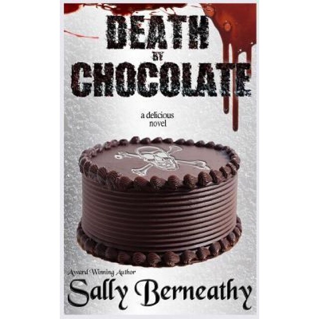 Death by Chocolate, Sally C. Berneathy (Author)