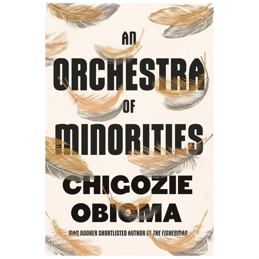 An Orchestra of Minorities: Longlisted for the Booker Prize 2019 - TPB - Chigozie Obioma