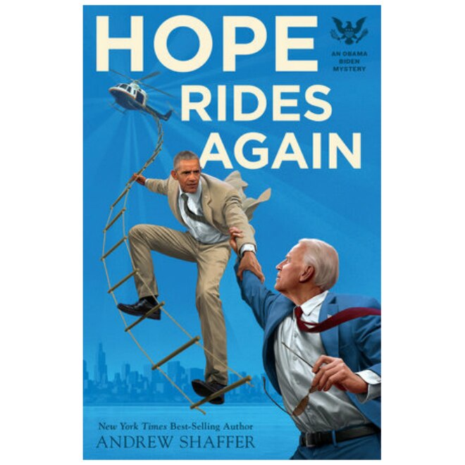 Hope Rides Again: An Obama Biden Mystery - Andrew Shaffer
