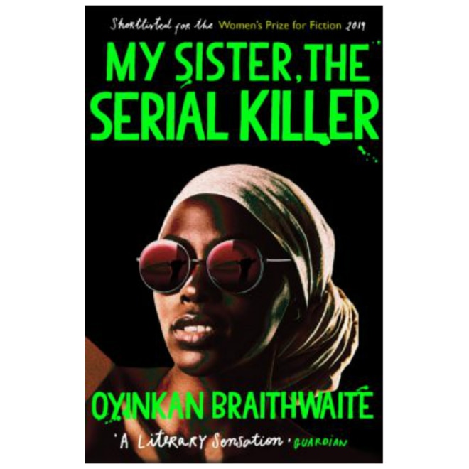 My Sister, the Serial Killer - Oyincan Braithwaite