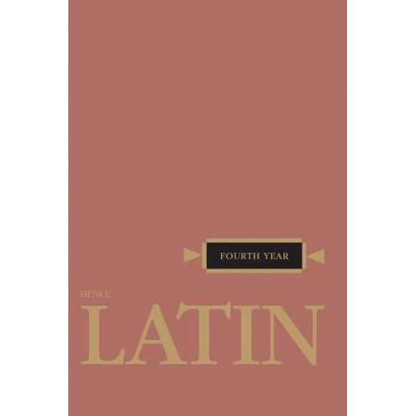 Fourth Year Latin, Robert J. Henle, S. J. Henle