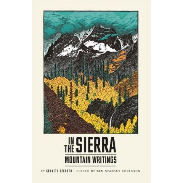 In the Sierra: Mountain Writings, Kenneth Rexroth (Author)