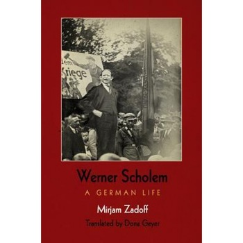 Werner Scholem: A German Life, Mirjam Zadoff (Author) Werner Scholem: A German Life, Mirjam Zadoff (Author)