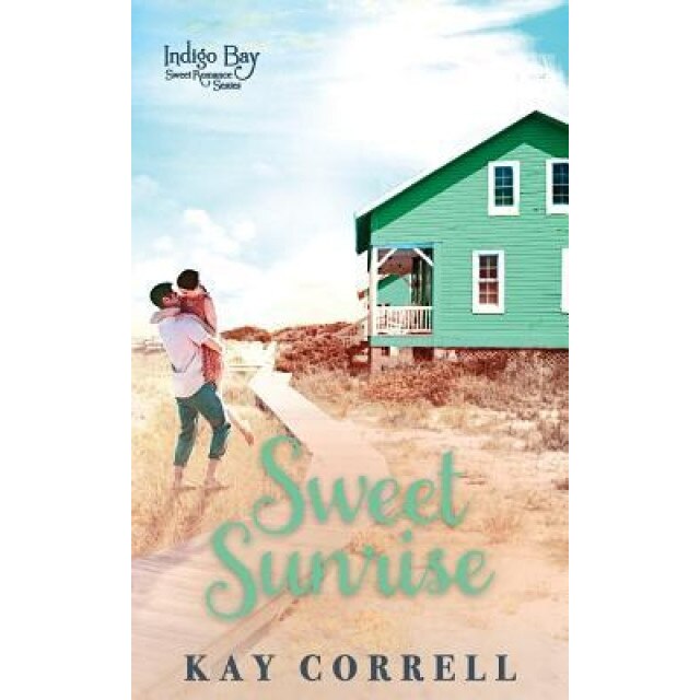 Sweet Sunrise, Kay Correll (Author)