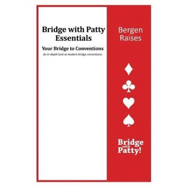 Bergen Raises: Bridge with Patty Essentials: Bergen Raises, Patty Tucker (Author)