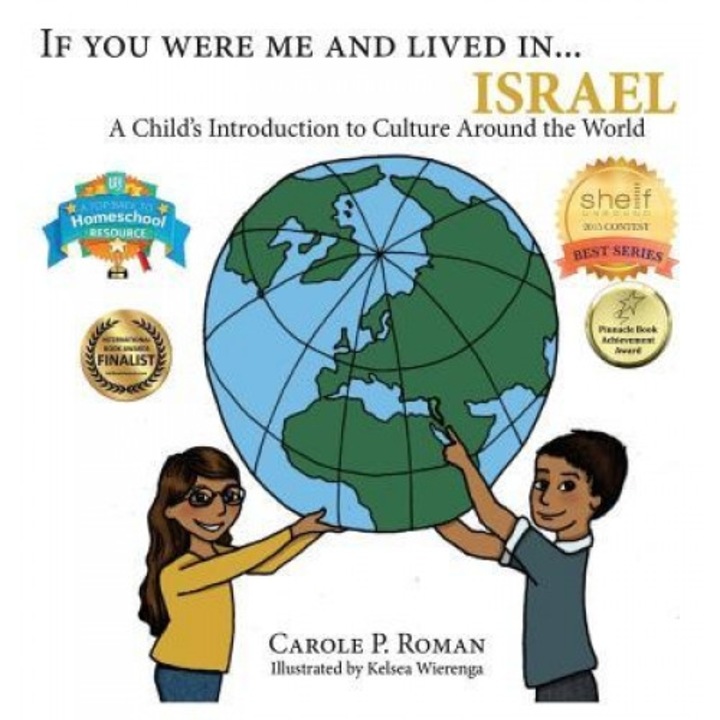 If You Were Me and Lived In...Israel: A Child's Introduction to Cultures Around the World, Carole P. Roman (Author)