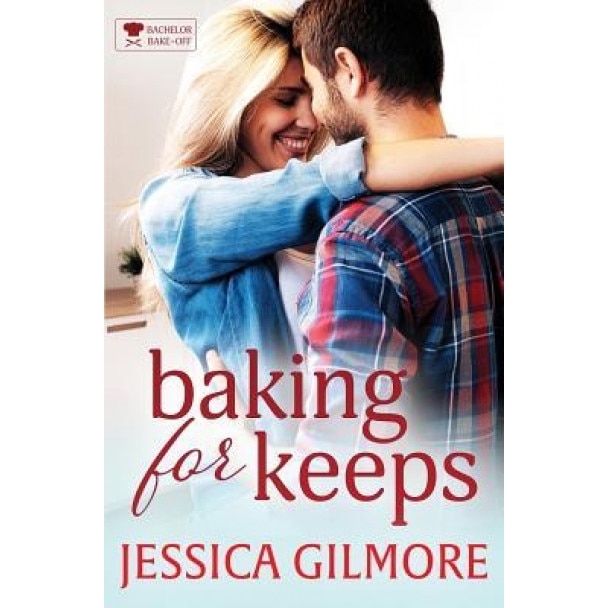 Baking for Keeps, Jessica Gilmore (Author)