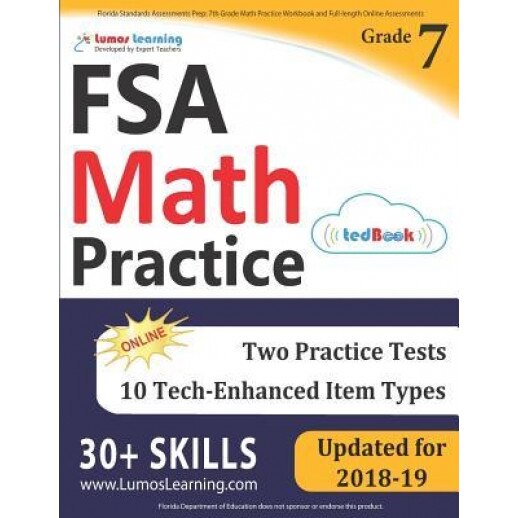 Florida Standards Assessments Prep: 7th Grade Math Practice Workbook and Full-Length Online Assessments: FSA Study Guide, Lumos Learning (Author)