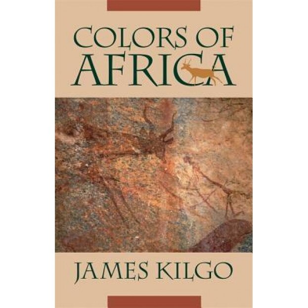 Colors of Africa, James Kilgo (Author)