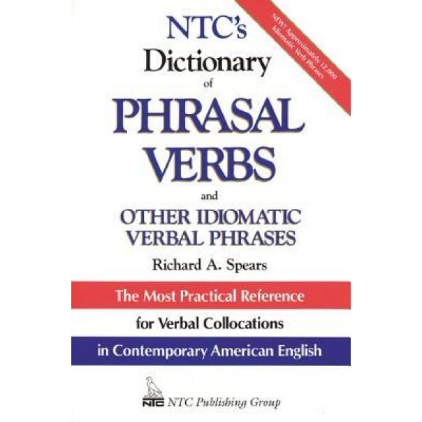 NTC's Dictionary of Phrasal Verbs: And Other Idiomatic Verbal Phrases, National Book Company (Author)
