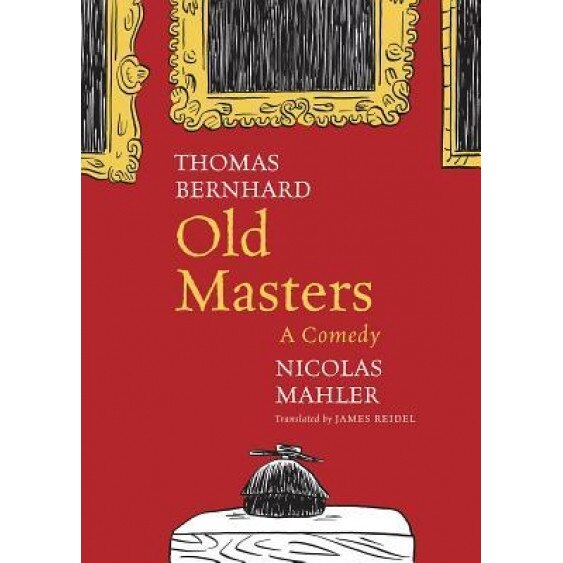 Old Masters: A Comedy, Thomas Bernhard (Author)