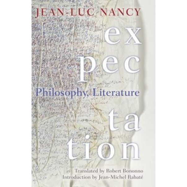 Expectation: Philosophy, Literature, Jean-Luc Nancy (Author)