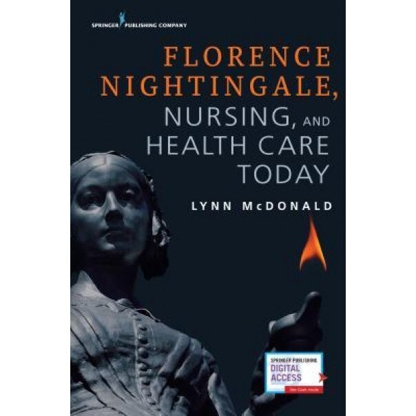 Florence Nightingale, Nursing, and Health Care Today, Lynn McDonald (Author)