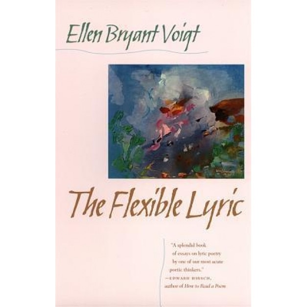 Flexible Lyric, Ellen Bryant Voigt (Author)
