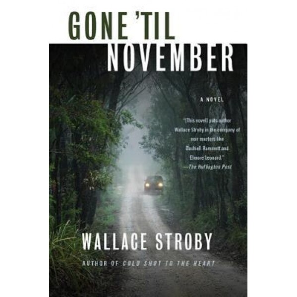 Gone 'Til November, Wallace Stroby (Author)