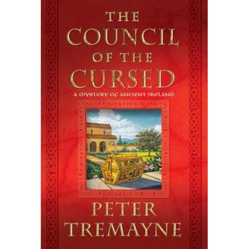 The Council of the Cursed: A Mystery of Ancient Ireland, Peter Tremayne (Author) The Council of the Cursed: A Mystery of Ancient Ireland, Peter Tremayne (Author)