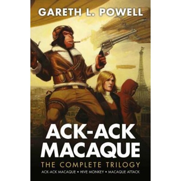 The Complete Ack-Ack Macaque Trilogy, Gareth L. Powell (Author)
