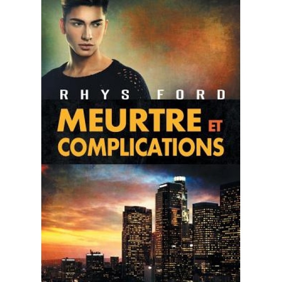 Meurtre Et Complications, Rhys Ford (Author)