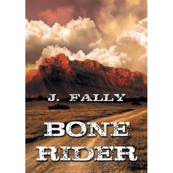 Bone Rider (Deutsch), J. Fally (Author) Bone Rider (Deutsch), J. Fally (Author)