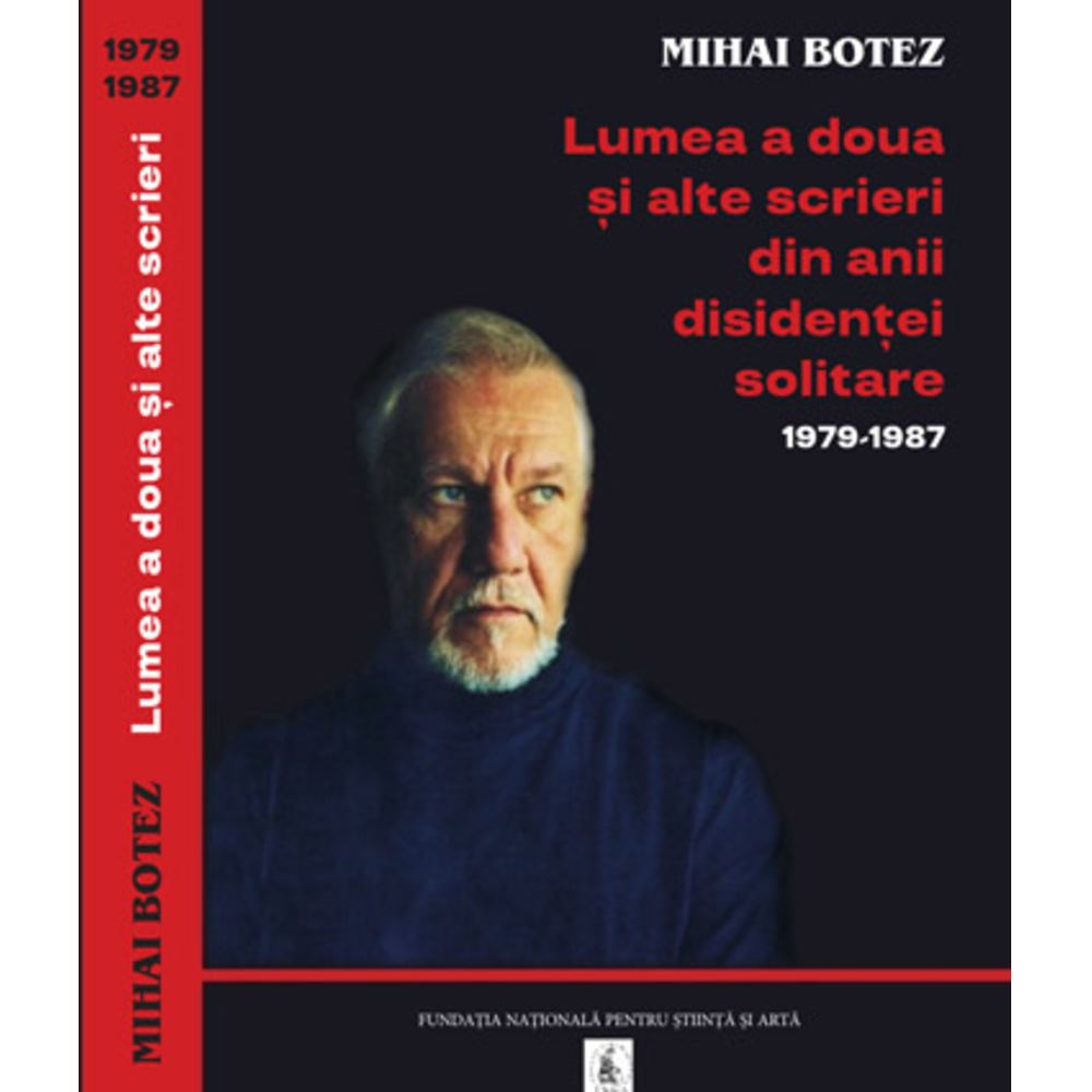 Lumea a doua si alte scrieri din anii disidentei solitare 1979-1987 - Ana-Maria Catanus