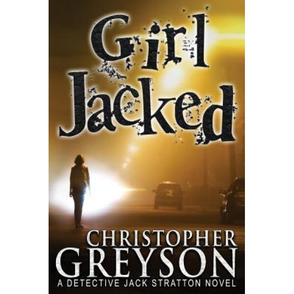 Girl Jacked, Christopher Greyson (Author)