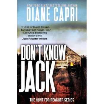 Don't Know Jack: The Hunt for Jack Reacher Series, Diane Capri (Author) Don't Know Jack: The Hunt for Jack Reacher Series, Diane Capri (Author)